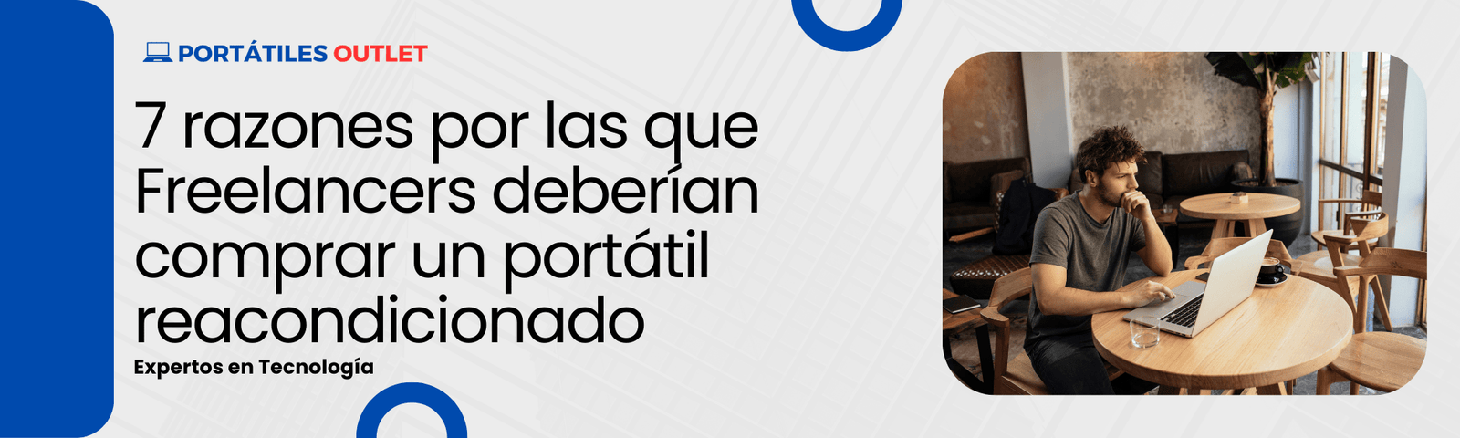 7 razones por las que Freelancers deberían comprar un portátil reacondicionado - Portátiles Outlet