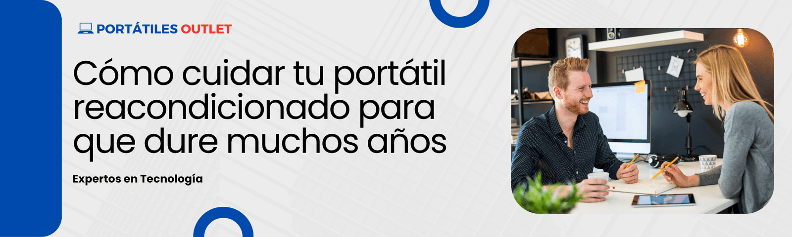 Cómo cuidar tu portátil reacondicionado para que dure muchos años - Portátiles Outlet