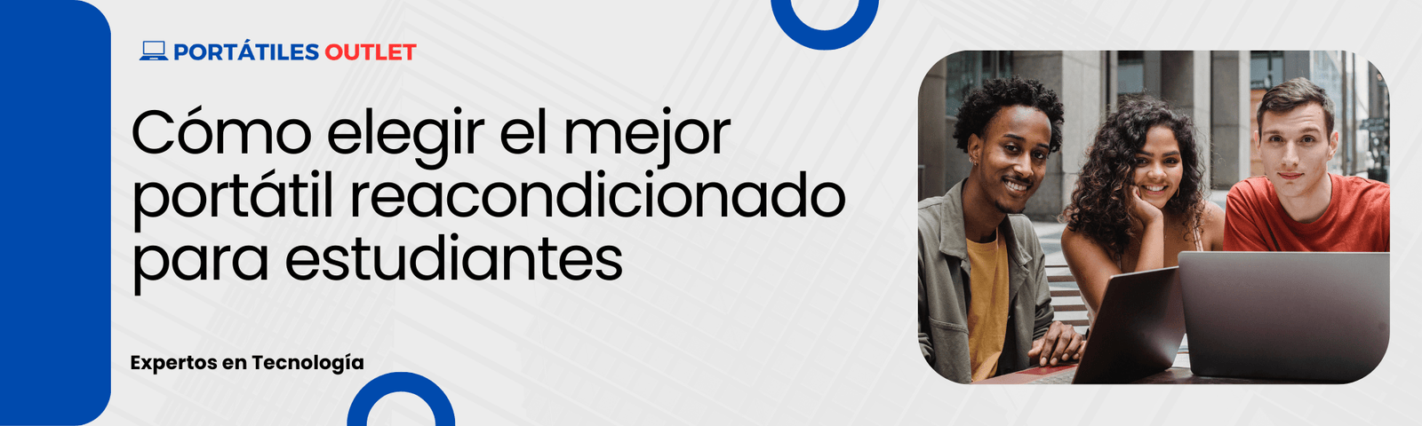 Cómo elegir el mejor portátil reacondicionado para estudiantes - Portátiles Outlet