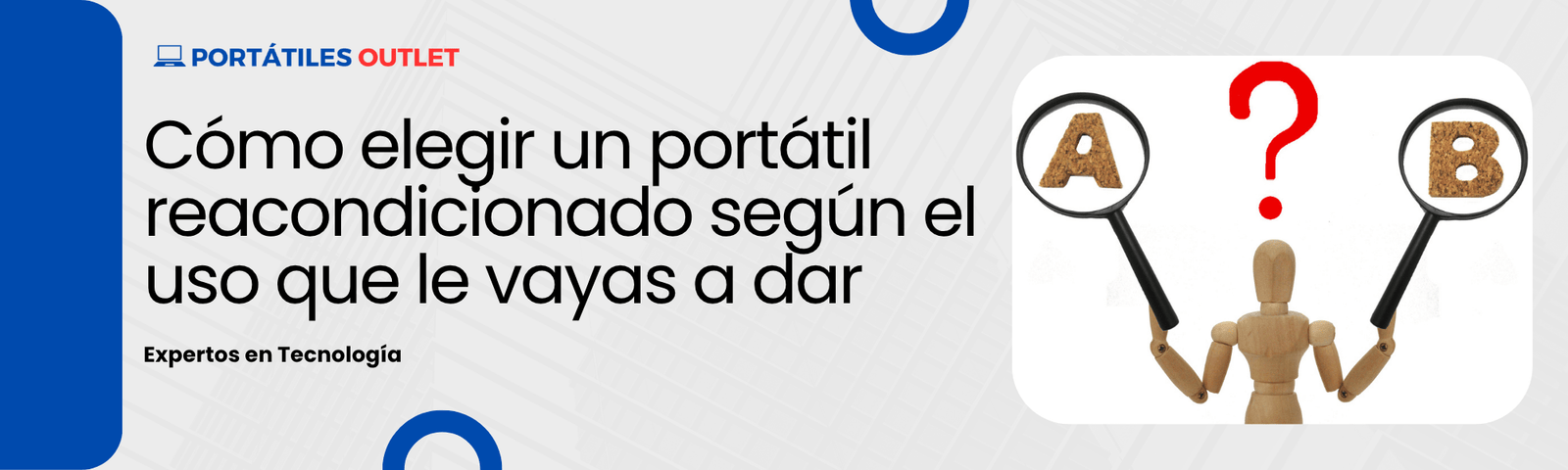 Cómo elegir un portátil reacondicionado según el uso que le vayas a dar - Portátiles Outlet