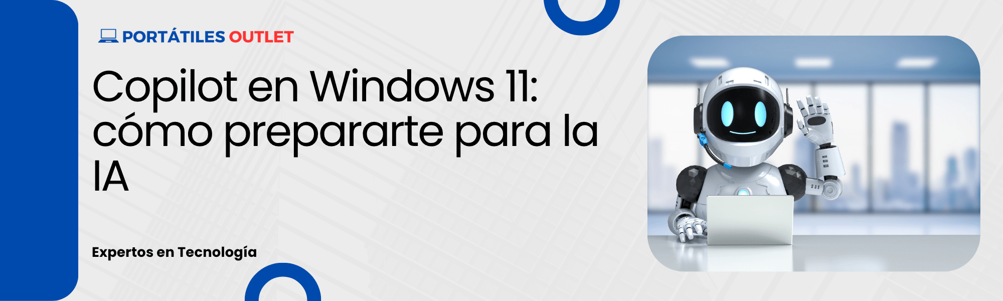 Copilot en Windows 11: cómo prepararte para la IA - Portátiles Outlet