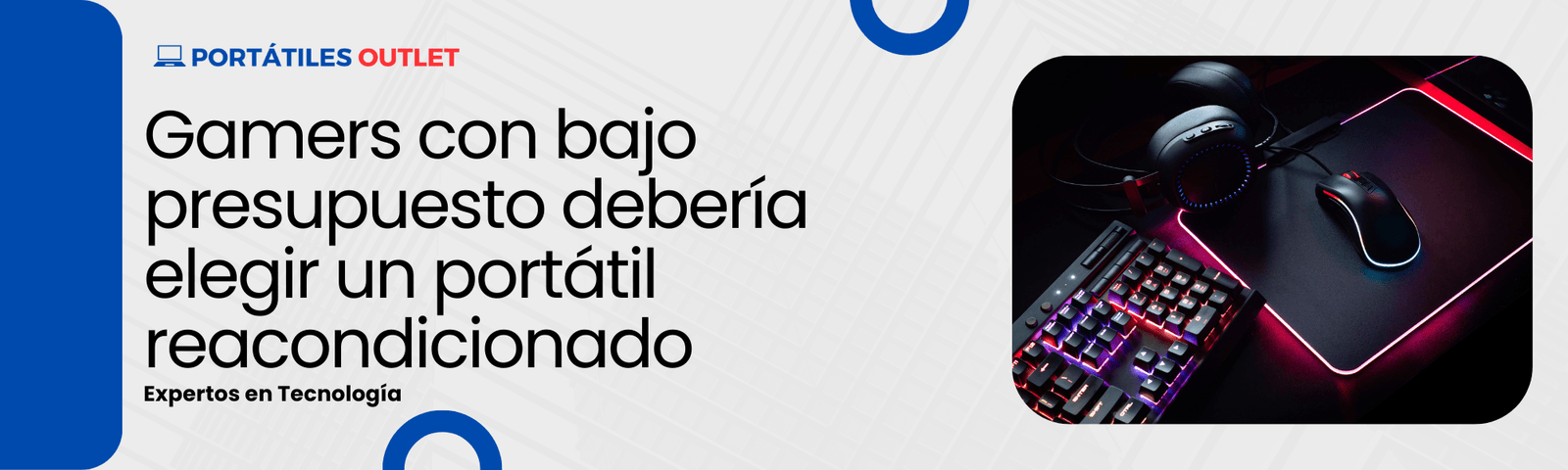 Gamers con bajo presupuesto: ¿por qué elegir un portátil reacondicionado? - Portátiles Outlet